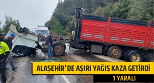Alaşehir'de yağış nedeniyle yoldan çıkan kamyon sürücüsü yaralandı