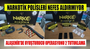 Alaşehir'de yapılan uyuşturucu operasyonlarında 2 kişi tutuklandı