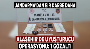 Alaşehir Jandarmadan Uyuşturucu Operasyonu : 1 Gözaltı