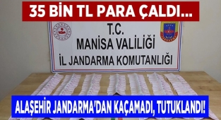 Alaşehir'de 35 bin TL para çalan hırsızlık şüphelisi tutuklandı