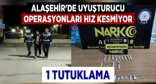 Alaşehir'de operasyonlar hız kesmiyor : 1 Tutuklama