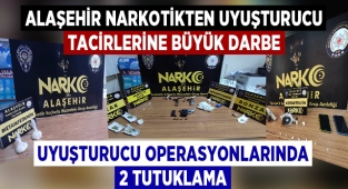 Alaşehir'de yapılan uyuşturucu operasyonlarında 2 kişi tutuklandı