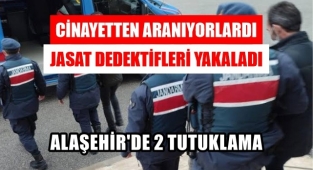 Alaşehir'de cinayet zanlısı 2 kişi tutuklandı