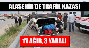 Alaşehir'de otomobil takla attı : 1'i Ağır, 3 Yaralı