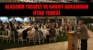 Alaşehir Ticaret ve Sanayi Odasından iftar yemeği