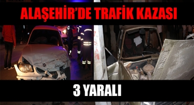 Alaşehir'de iki otomobil çarpıştı : 3 yaralı