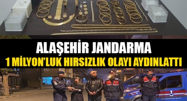 Alaşehir jandarma 1 milyon'luk hırsızlık olayını aydınlattı