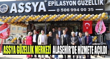 Assya Güzellik Merkezi Alaşehir'de Hizmetinize Açıldı