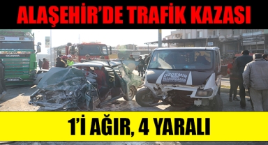 Alaşehir'de 3 aracın karıştığı trafik kazasında 1'i ağır 4 kişi yaralandı