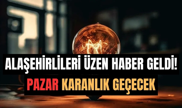 Alaşehir için tat kaçıracak açıklama! Pazar keyfiniz bozulacak