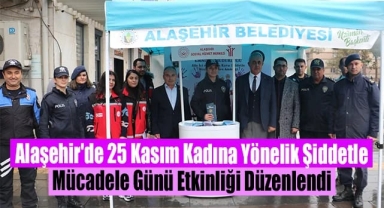 Alaşehir'de 25 Kasım Kadına Yönelik Şiddetle Mücadele Günü Etkinliği Düzenlendi